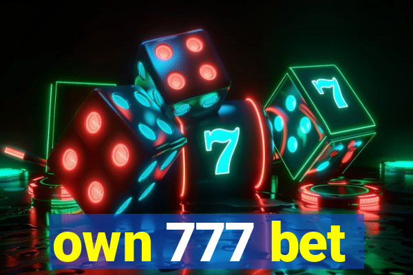 own 777 bet